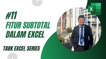 TABK Excel Series 11 - Fitur Subtotal dalam Excel | Teknik Audit Berbantuan Komputer