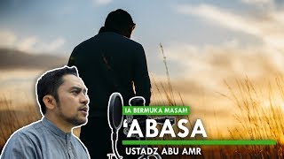 Download Surah Abasa - Ustadz Abu Amr Video MP3 Surah Abasa - Ustadz Abu Amr