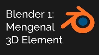 Belajar Animasi 3D Blender Indonesia 1: Mengenal 3D Element screenshot 5