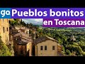 Los 11 pueblos más bonitos en Toscana que vale la pena visitar