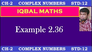 TN Class 12 Maths New Syllabus Example 2.36 Chapter-2 Complex Numbers கலப்பு எண்கள்