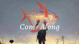 Come Along - Cosmo Sheldrake (Lyrics)