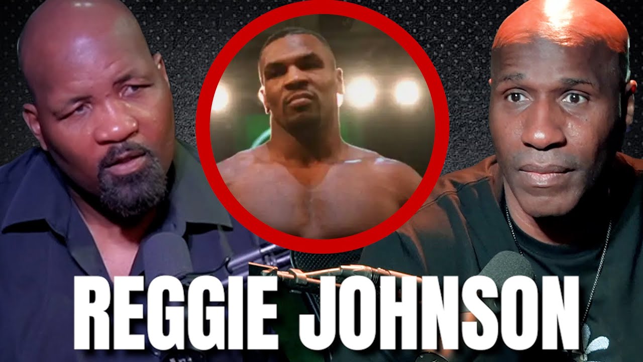 Reggie Johnson On Mike Tyson Breaking Down Before Every Fight