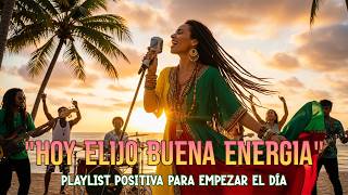 🔥 Reggae para Activar tu Energía | 1 Hora de Buenas Vibras para el Día