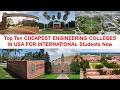 Top 10 CHEAPEST ENGINEERING COLLEGES IN USA FOR INTERNATIONAL STUDENTS