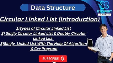 Circular Linked List in Data Structures | DSA | IT Expert Learning