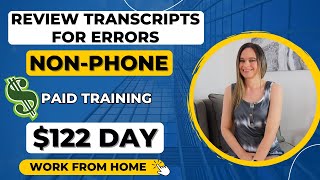 $122 Day Non-Phone Review Transcripts For Errors | Work From Home Job | Paid Training | No Degree