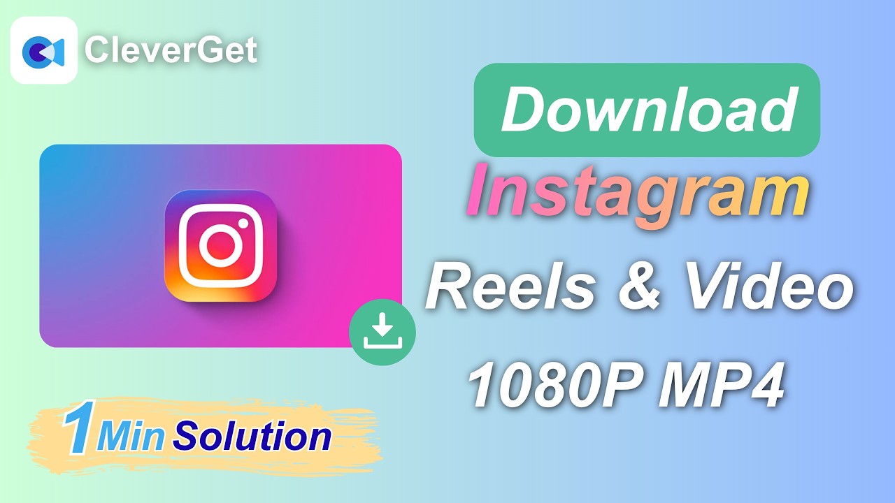 How to Download Instagram Reels & Videos in 1080P on PC/Mac in 2026[1Min Solution]