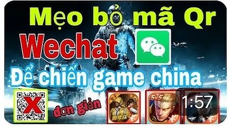 Cách tạo tài khoản Wechat không cần quét mã : mới nhất 2024-2025