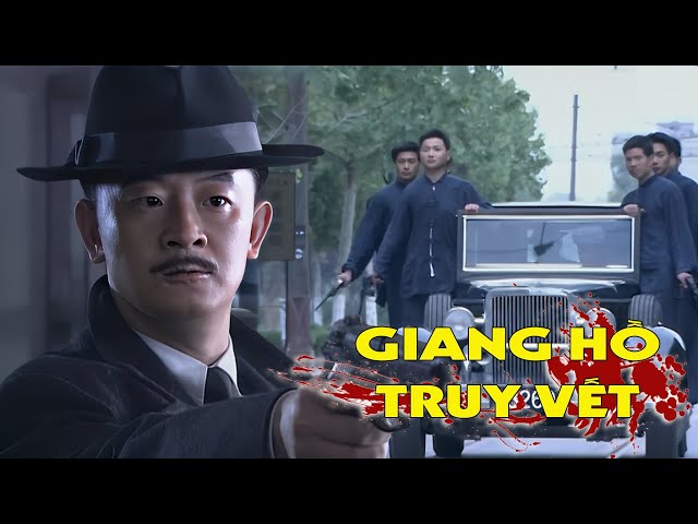 GIANG HỒ TRUY VẾT | Phim Lẻ Hay Nhất | Phim Hành Động Võ Thuật Hay Nhất
