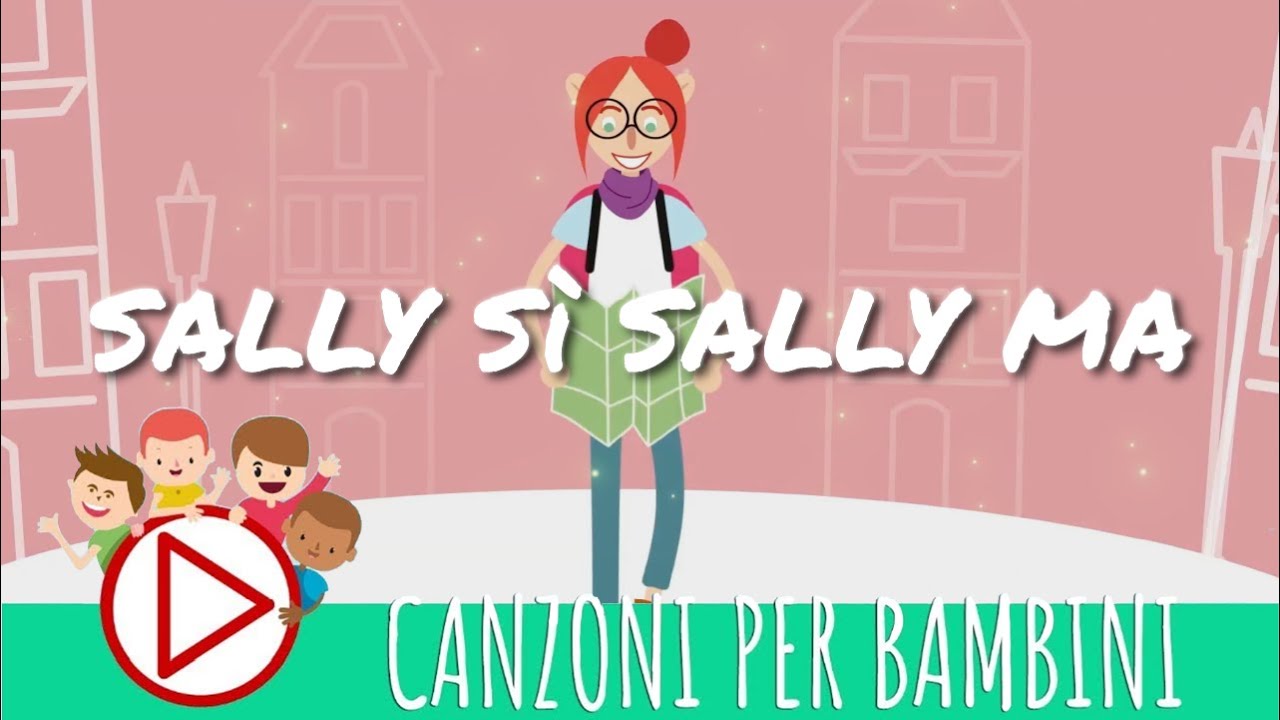 Sally sì, Sally ma - Canzoni per Bambini - YouTube