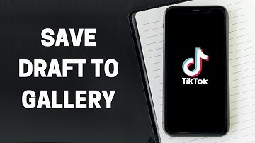 How to Save TikTok Draft Video in Gallery [2022]