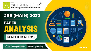 Math Paper Analysis-JEE Main Session 2 Exam (Date: 25 July, 2022 | Morning Shift) by Resonance