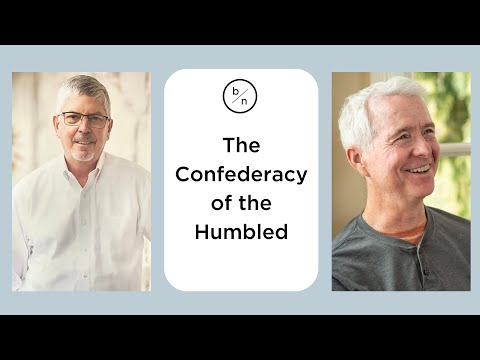 The Confederacy of the Humbled | Chuck Bergstrom & John Ortberg
