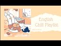  soft playlist chillenglish playlist  relax study mood booster