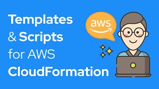 AWS CloudFormation Templates and Scripts