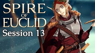 Dungeons and Dragons: Spire of Euclid Session 13 (Hunters of Io Season 2 - World of Io)