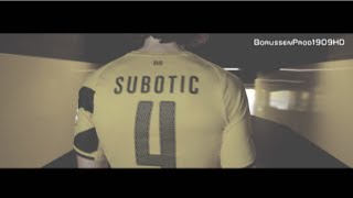 Neven Subotic - Comeback 2014 |  HD