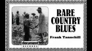 Frank Tannehill, Four o' clock morning blues