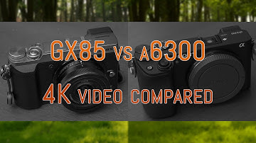 Panasonic GX85 / GX80 vs Sony a6300 - 4K comparison