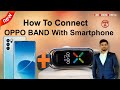 How to Connect OPPO Band with smartphone || Hay Tap Health