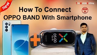 How to Connect OPPO Band with smartphone || Hay Tap Health