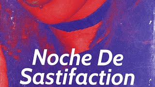 Noche De Sastifaction - [Desmadre Antrero ] Dj Alberto Mix