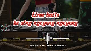 Mangku Purel versi parodi Bali | Lirik Lagu