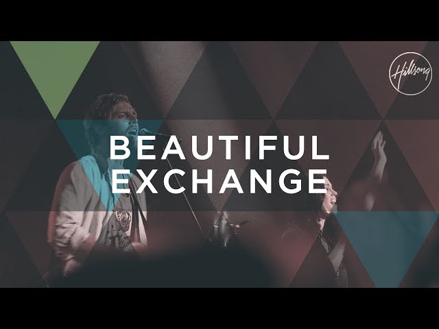 Hillsong - Beautiful Exchange