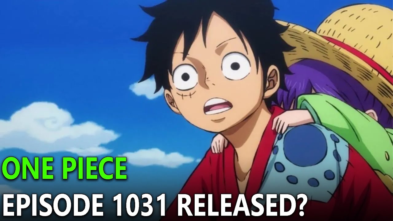 ONE PIECE EPISODE 1031 RELEASE DATE AND TIME 