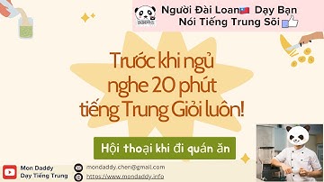 Hội thoại khi đi quán ăn - Trước khi ngủ nghe 20 phút tiếng Trung Giỏi luôn! ep 1