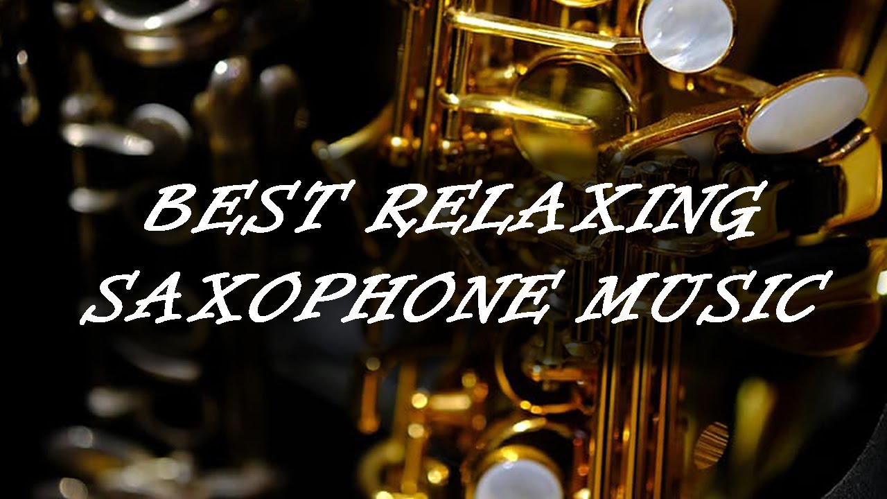 Relaxing Saxophone Music YouTube