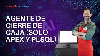 Agente de Cierre de Caja con Oracle APEX 26 y PL/SQL