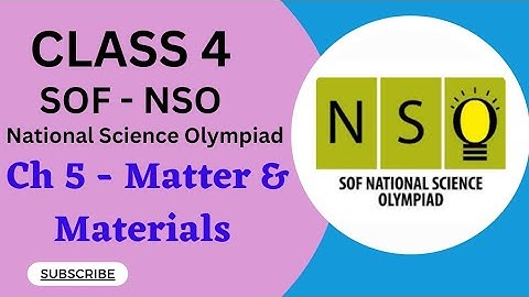 Class 4/SOF - NSO/Chapter 5 - Matter and Materials