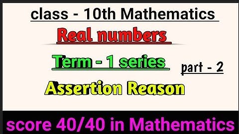 Real numbers | Assertion Reason MCQs | class 10th mathematics | 2021 - 22 | students Vs study