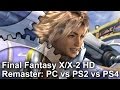 Un vídeo comparativo muestra las diferencias de Final Fantasy X/X-2 HD Remaster entre su versión para PC y consolas