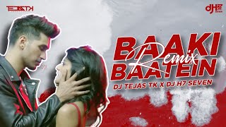 Baaki Baatein Peene Baad | DJ Tejas TK X DJ H7 Seven | Arjun Kaungo X Badshah