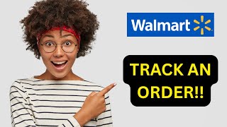 How to Track Order in Walmart 2025?