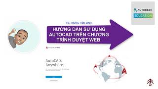 Sử dụng AutoCAD trực tiếp không cần cài đặt (AutoCAD Web App) Sử dụng AutoCAD trực tiếp không cần cài đặt (AutoCAD Web App)