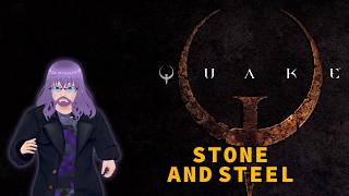 Quake: Realm of the Stonemasons | Dimension of the Machine | Linux VTuber + Trackball