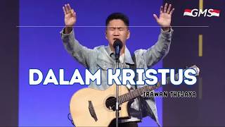 Dalam Kristus By Irawan Thejaya (GMS Church)