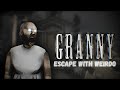 SPECIAL GRANNY CHAPTER ONE ESCAPE WITH WEIRDO