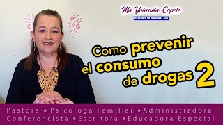 #69 Como prevenir el consumo de drogas 2 / Hablando de los problemas que enfrentan los adolescentes