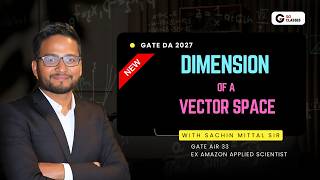 Lecture 2B: Dimension of a Vector Space | New Linear Algebra Series for GATE DA