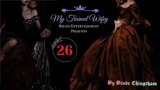 My Trained Wifey –(26) Pinky Loukham | Binde Chingtham