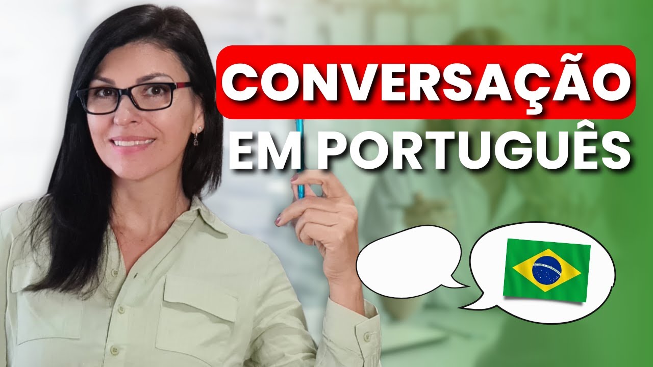 CONVERSAÇÃO BÁSICA EM PORTUGUÊS | #learnportuguese - YouTube
