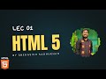 HTML 5 (LEC 01)