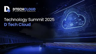 D Tech Cloud Technology Summit