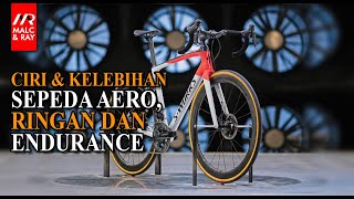 Sepeda Aero vs Ringan vs Endurance | Apa Ciri ciri dan Kelebihannya dan Untuk Kondisi Seperti Apa
