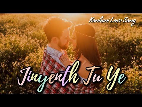 Vengenth Tu Ye  Jinyenth Tu Ye  Konkani Lyrics Konkani Love Song